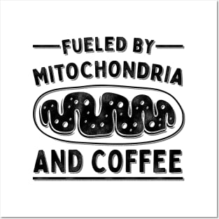 Microbiology Professor Fueled By Mitochondria And Coffee Posters and Art